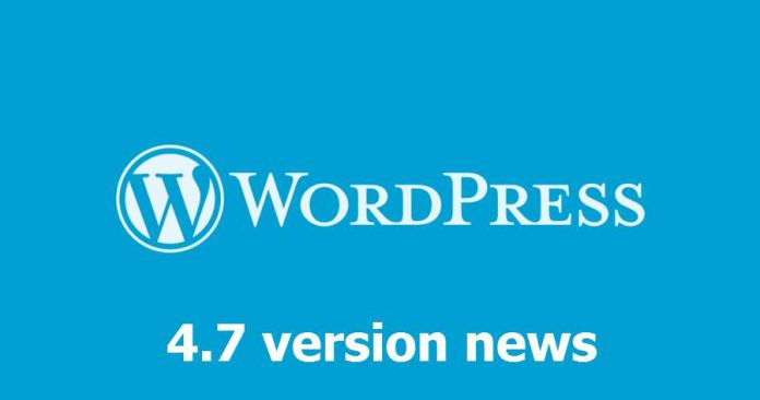 wordpress-4-7-news Wordpress 4.7 news.