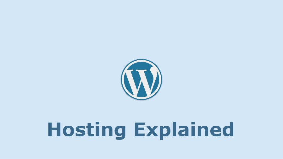 WordPress hosting explained.